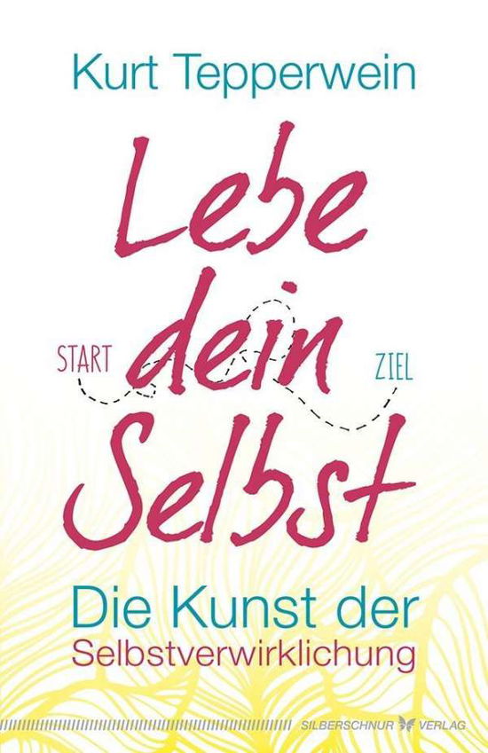 Cover for Tepperwein · Lebe dein Selbst (Bog)