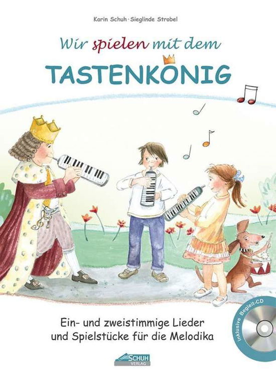 Cover for Schuh · Wir spielen mit dem Tastenkönig (Book) (2024)