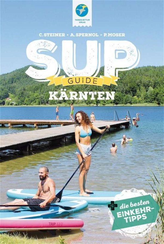 Cover for Steiner · SUP-GUIDE Kärnten (Buch)