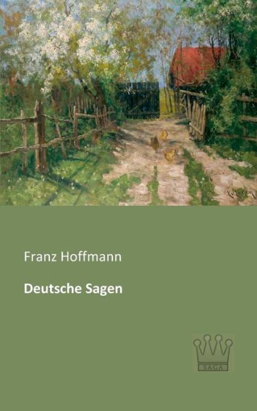 Deutsche Sagen - Franz Hoffmann - Books - Saga Verlag - 9783944349862 - May 29, 2013