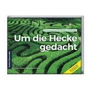 Um die Hecke gedacht - Hansen - Books -  - 9783962510862 - 