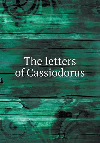 Cover for Thomas Hodgkin · The Letters of Cassiodorus (Paperback Book) (2013)