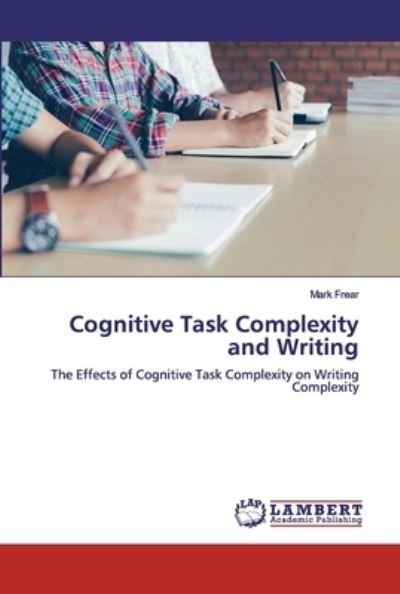 Cover for Frear · Cognitive Task Complexity and Wri (Bok) (2019)