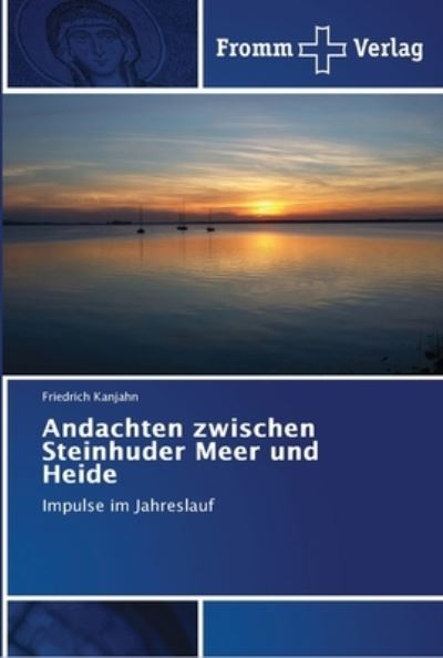 Cover for Kanjahn · Andachten zwischen Steinhuder M (Book) (2018)