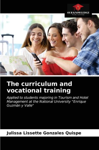 Cover for Julissa Lissette Gonzales Quispe · The curriculum and vocational training (Paperback Book) (2021)