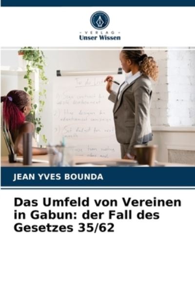 Cover for Jean Yves Bounda · Das Umfeld von Vereinen in Gabun (Paperback Book) (2021)