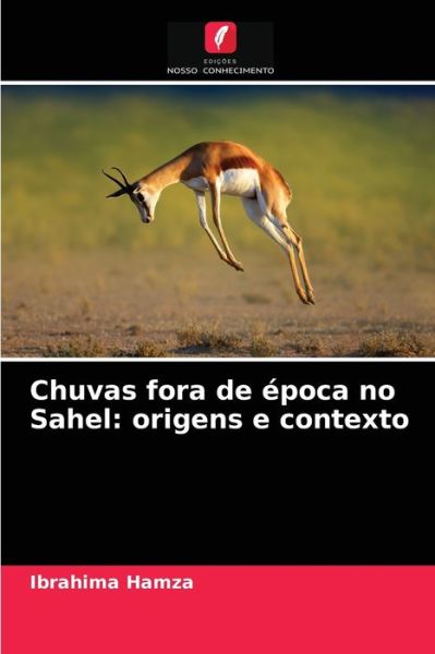 Cover for Ibrahima Hamza · Chuvas fora de epoca no Sahel (Paperback Book) (2021)