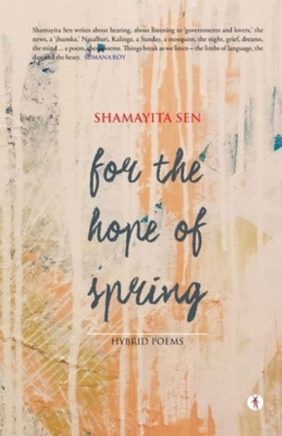Cover for Shamayita Sen · For the Hope of Spring (Taschenbuch) (2020)
