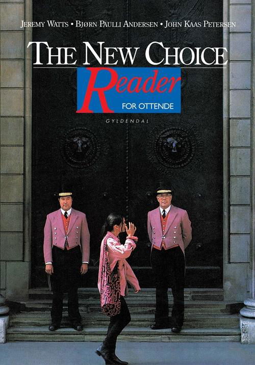 Cover for Jeremy Watts; Bjørn Paulli Andersen; John Kaas Petersen · The New Choice. 8. klasse: The New Choice for ottende (Sewn Spine Book) [1.º edición] (1999)