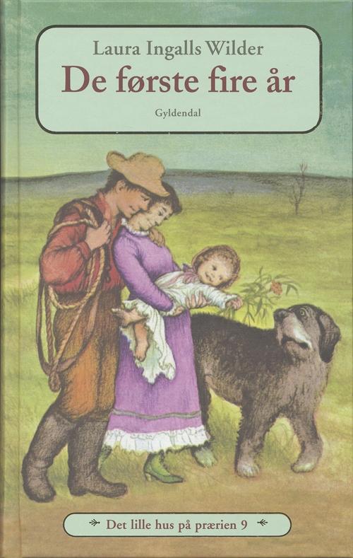 Cover for Laura Ingalls Wilder · Det lille hus på prærien: Det lille hus på prærien 9 - De første fire år (Bound Book) [4.º edición] [Indbundet] (2006)