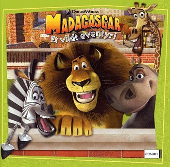 Cover for DreamWorks · Madagascar - et vildt eventyr! (Sewn Spine Book) [1. Painos] (2005)