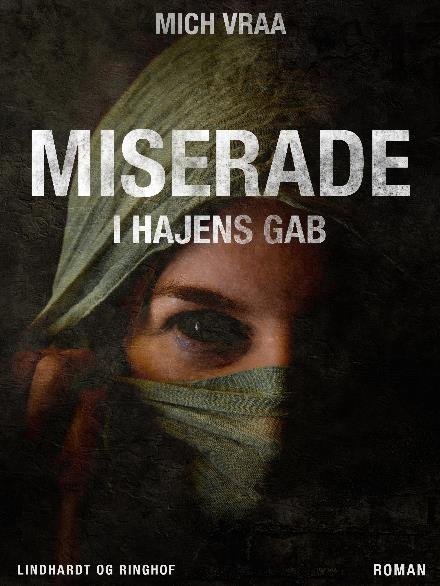 Cover for Mich Vraa · Miserade, i hajens gab (Sewn Spine Book) [2e édition] (2017)