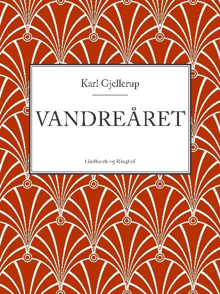 Cover for Karl Gjellerup · Vandreåret (Poketbok) [1:a utgåva] (2017)