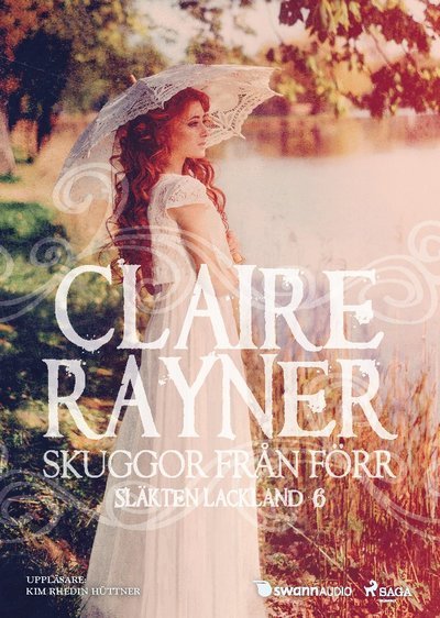 Cover for Claire Rayner · Släkten Lackland: Skuggor från förr (MP3-CD) (2019)