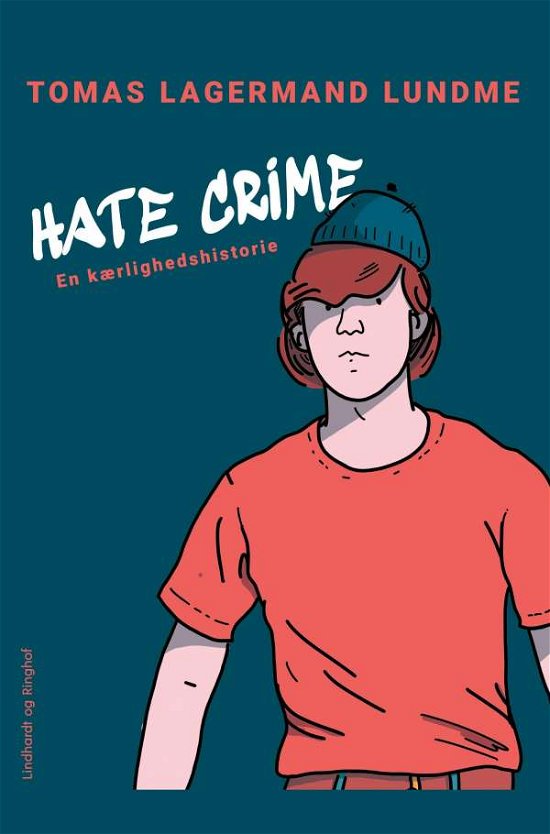 Cover for Tomas Lagermand Lundme · Hate crime. En kærlighedshistorie (Taschenbuch) [1. Ausgabe] (2020)