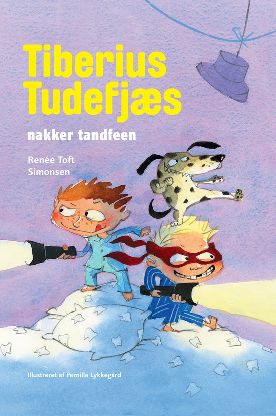 Tiberius Tudefjæs nakker tandfeen - Renée Toft Simonsen - Bøger - Poltikens Forlag - 9788740023862 - 18. august 2015