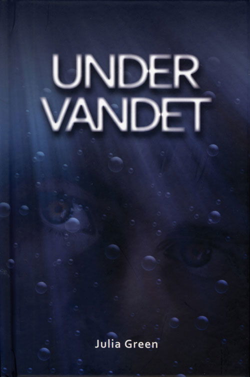 Cover for Julia Green · Under vandet (Bound Book) [1st edition] [Indbundet] (2012)