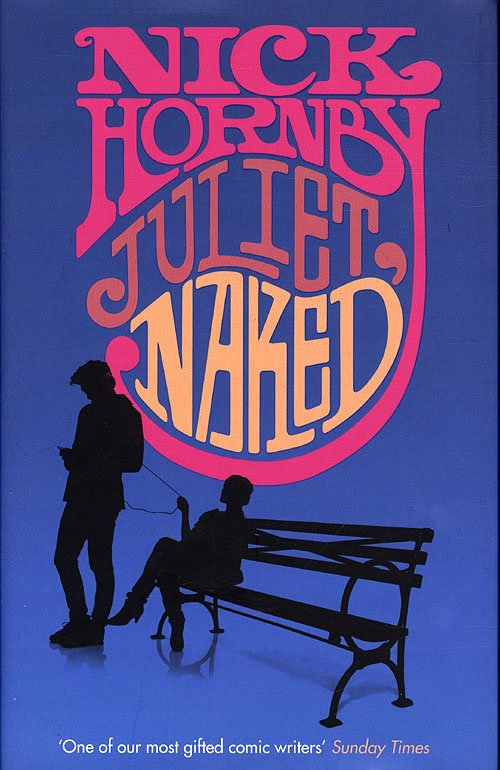 Cover for Nick Hornby · Juliet Naked (Pocketbok) [1:a utgåva] (2009)
