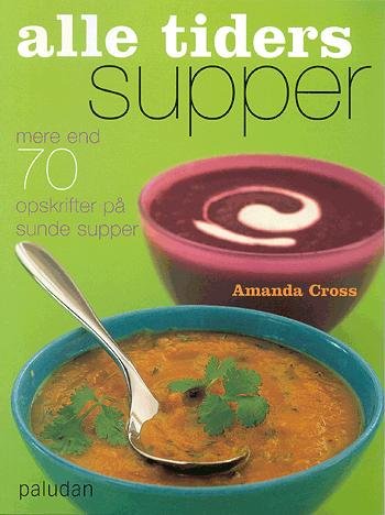 Cover for Amanda Cross · Alle tiders supper (Sewn Spine Book) [1er édition] (2004)