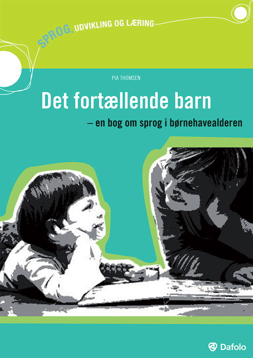 Pia Thomsen · Sprog, udvikling og læring: Det fortællende barn (Pocketbok) [1. utgave] [Paperback] (2011)