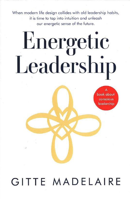 Cover for Gitte Madelaire · Energetic Leadership (Sewn Spine Book) [1st edition] (2024)