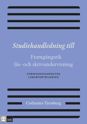 Cover for Catharina Tjernberg · Studiehandledning till : framgångsrik läs- och skrivundervisning (Book) (2014)