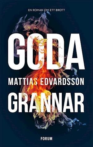 Cover for Edvardsson Mattias · Goda grannar (Bound Book) (2020)