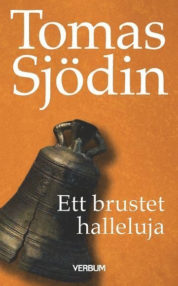 Livsfrågor: Ett brustet halleluja - Tomas Sjödin - Böcker - Verbum - 9789152636862 - 20 januari 2017
