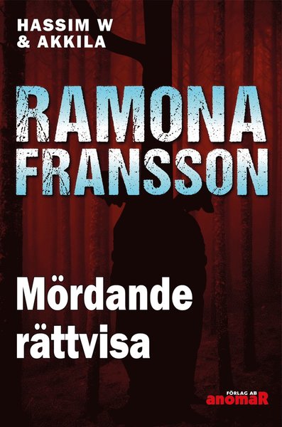 Cover for Ramona Fransson · HW &amp; Akkila: Mördande rättvisa (ePUB) (2021)