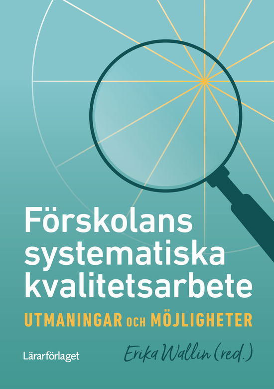 Cover for Förskolans systematiska kvalitetsarbete - utmaningar och möjligheter (Book) (2023)