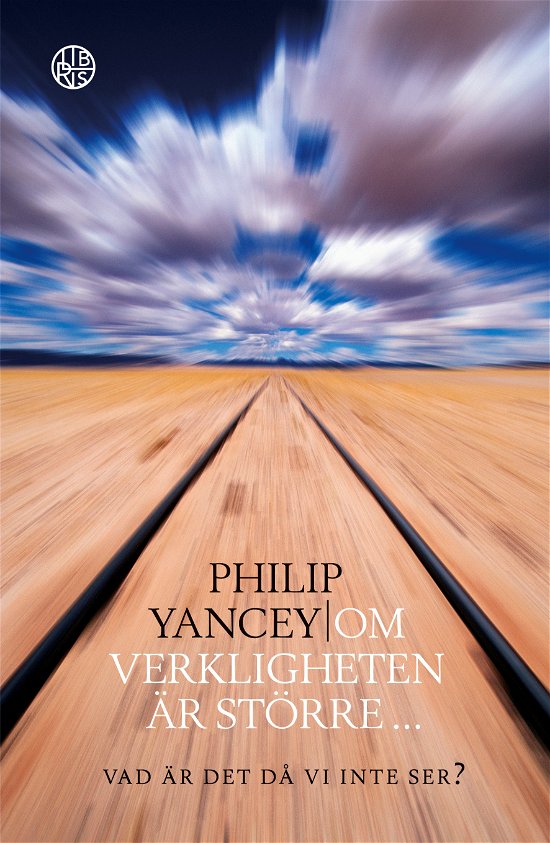 Cover for Philip Yancey · Om verkligheten är större (Bok) (2023)