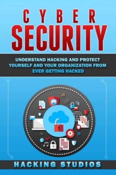 Cover for Hacking Studios · Cyber Security (Paperback Book) (2020)