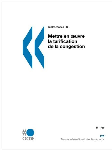 Cover for Oecd Ocde · Tables Rondes Fit Mettre en Ceuvre La Tarification De La Congestion (Pocketbok) [French edition] (2010)