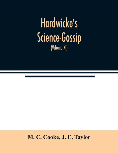 Cover for M C Cooke · Hardwicke's Science-Gossip (Taschenbuch) (2020)