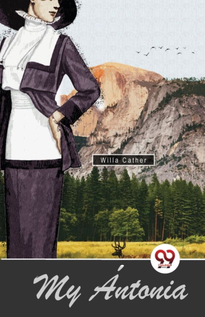 My ?Ntonia - Willa Cather - Books - Double 9 Books LLP - 9789357484862 - March 1, 2023
