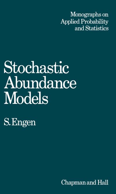 S. Engen · Stochastic Abundance Models: With Emphasis on Biological Communities and Species Diversity - Monographs on Statistics and Applied Probability (Paperback Book) [Softcover reprint of the original 1st ed. 1978 edition] (2012)