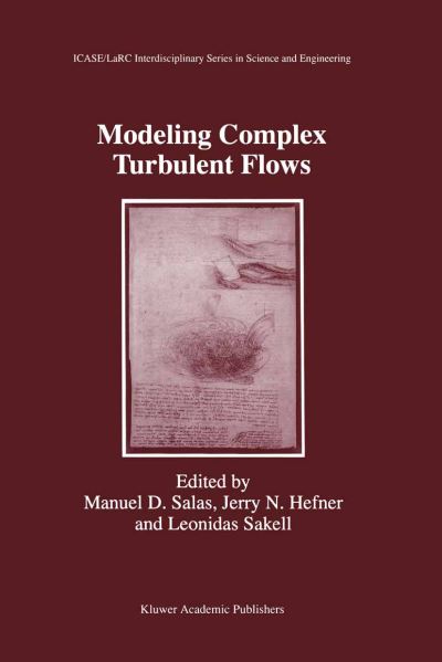Modeling Complex Turbulent Flows - ICASE LaRC Interdisciplinary Series in Science and Engineering - Manuel D Salas - Bøker - Springer - 9789401059862 - 13. oktober 2012