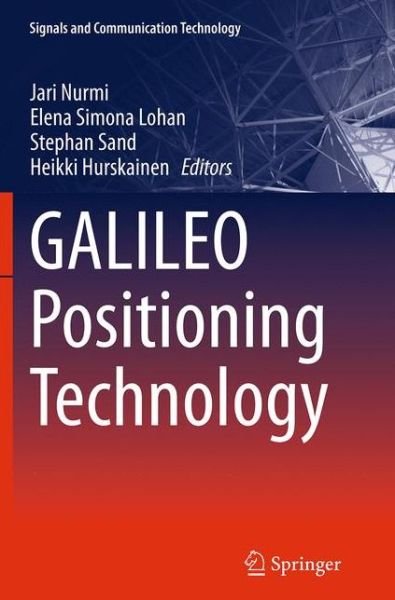 GALILEO Positioning Technology - Signals and Communication Technology (Taschenbuch) [Softcover reprint of the original 1st ed. 2015 edition] (2016)