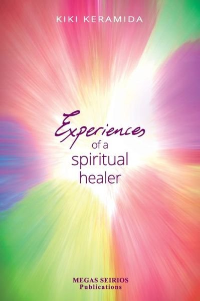 Cover for Kiki Keramida · Experiences of a Spiritual Healer (Paperback Book) (2019)