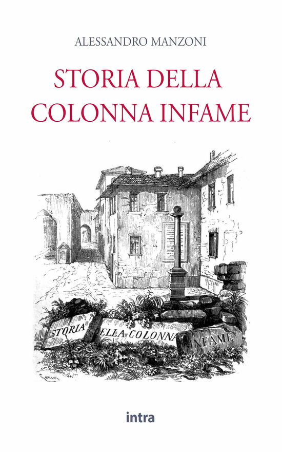 Cover for Alessandro Manzoni · Storia Della Colonna Infame (Book)