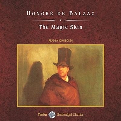Cover for Honoré de Balzac · The Magic Skin, with eBook Lib/E (CD) (2009)