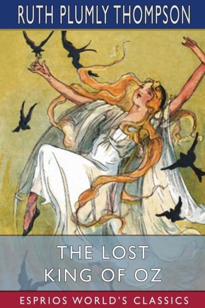 Ruth Plumly Thompson · The Lost King of Oz (Esprios Classics) (Pocketbok) (2024)