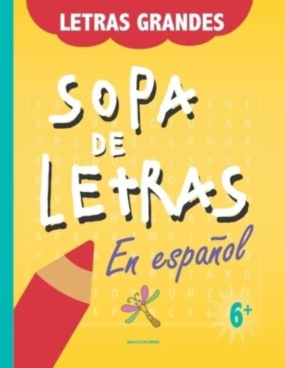 Cover for Makle Coloring · Sopa de letras en espanol: Sopa de letras para ninos de 6 en adelante, palabras en espanol. Es un pasatiempo divertido donde nuestros peques aprenderan mas palabras del abecedario. (Paperback Book) (2022)