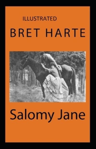 Cover for Bret Harte · Salomy Jane Annotated (Paperback Book) (2021)