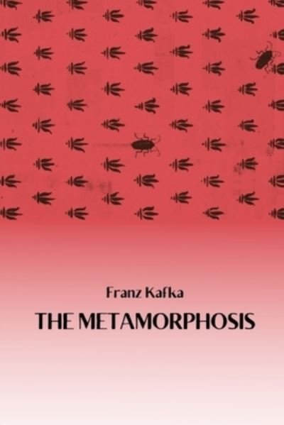 Cover for Franz Kafka · The Metamorphosis: A huge insect (Paperback Book) (2021)