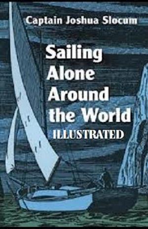 Cover for Joshua Slocum · Sailing Alone Around the World Illustrated (Paperback Book) (2020)