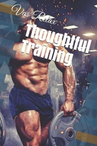 Cover for Vas Relax · Thoughtful Training (Taschenbuch) (2020)