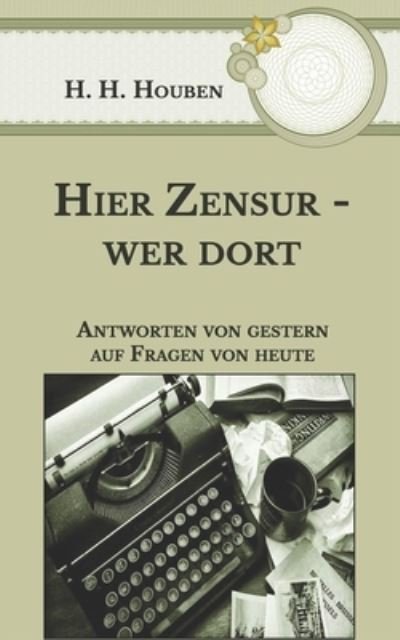 Cover for H H Houben · Hier Zensur - wer dort? (Paperback Book) (2021)