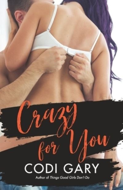 Cover for Codi Gary · Crazy for You (Paperback Book) (2021)