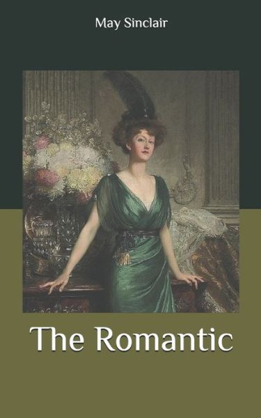 Cover for May Sinclair · The Romantic (Paperback Book) (2020)